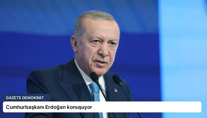 Cumhurbaşkanı Erdoğan konuşuyor