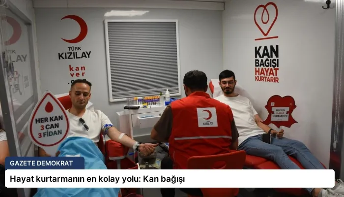 Hayat kurtarmanın en kolay yolu: Kan bağışı