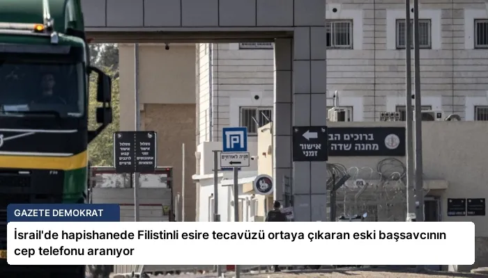 İsrail’de hapishanede Filistinli esire tecavüzü ortaya çıkaran eski başsavcının cep telefonu aranıyor