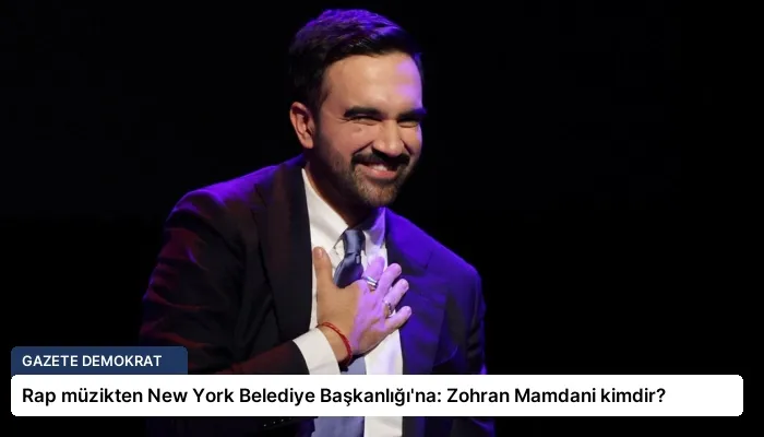 Rap müzikten New York Belediye Başkanlığı’na: Zohran Mamdani kimdir?