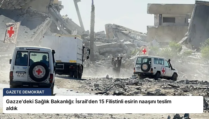 Gazze’deki Sağlık Bakanlığı: İsrail’den 15 Filistinli esirin naaşını teslim aldık