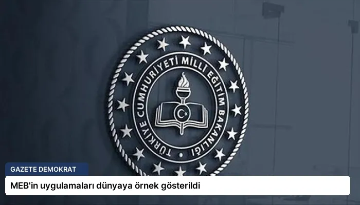 MEB’in uygulamaları dünyaya örnek gösterildi