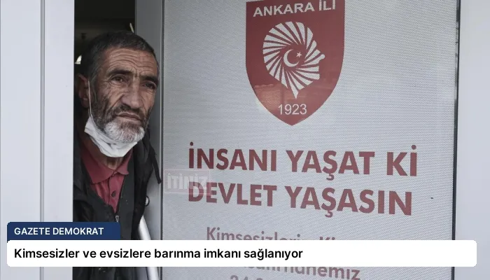 Kimsesizler ve evsizlere barınma imkanı sağlanıyor
