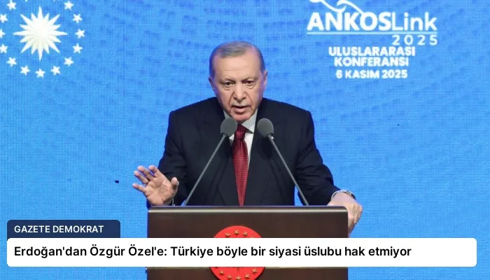 Erdoğan’dan Özgür Özel’e: Türkiye böyle bir siyasi üslubu hak etmiyor