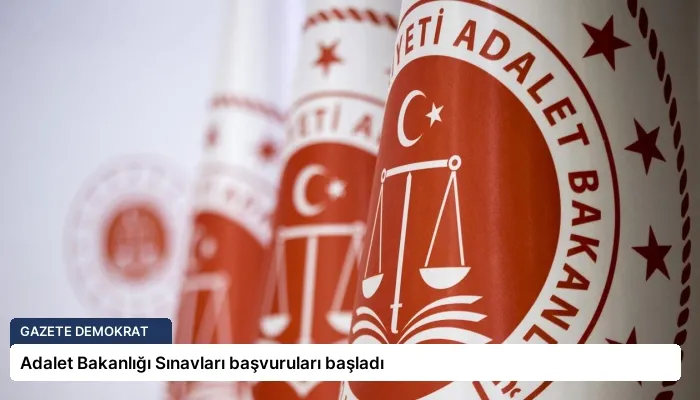 Adalet Bakanlığı Sınavları başvuruları başladı