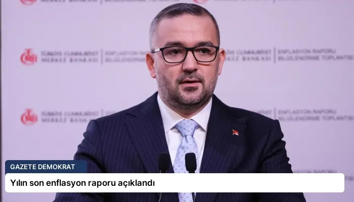 Yılın son enflasyon raporu açıklandı