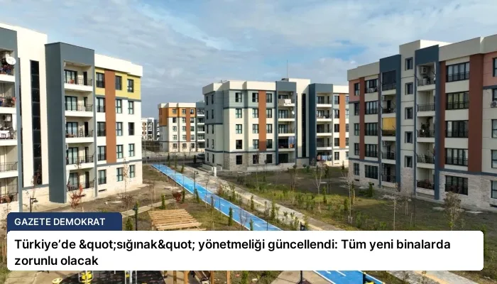 Türkiye’de "sığınak" yönetmeliği güncellendi: Tüm yeni binalarda zorunlu olacak