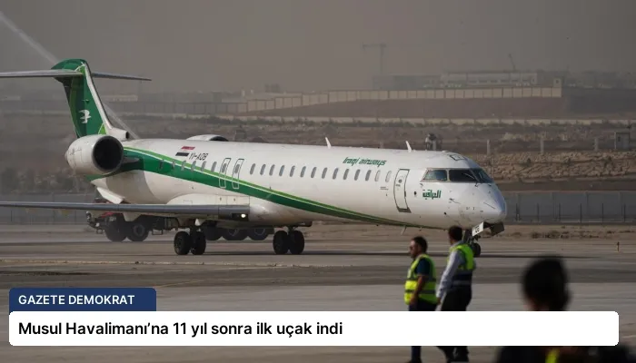 Musul Havalimanı’na 11 yıl sonra ilk uçak indi