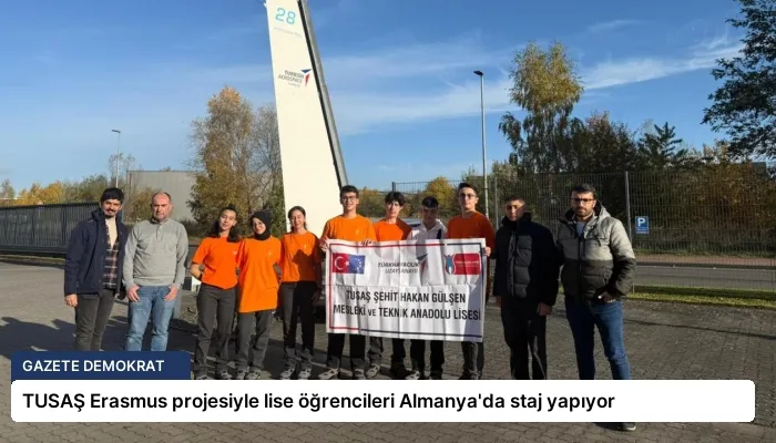 TUSAŞ Erasmus projesiyle lise öğrencileri Almanya’da staj yapıyor