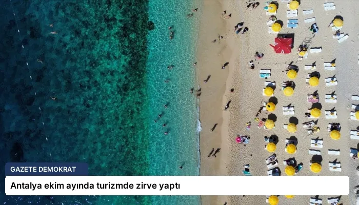 Antalya ekim ayında turizmde zirve yaptı