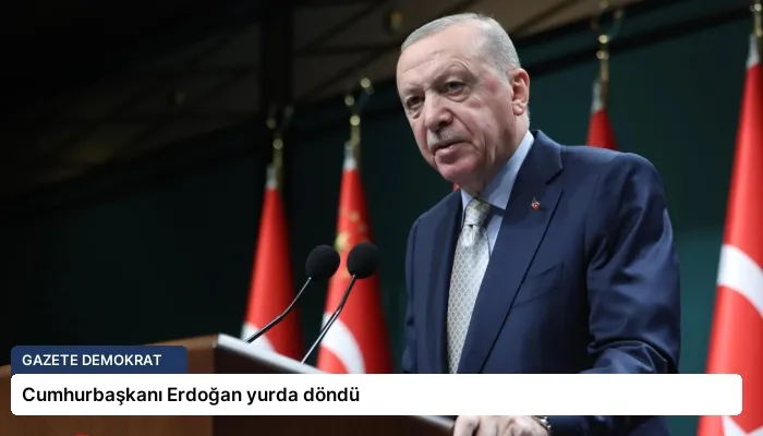 Cumhurbaşkanı Erdoğan yurda döndü