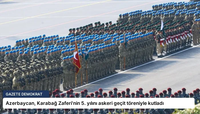 Azerbaycan, Karabağ Zaferi’nin 5. yılını askeri geçit töreniyle kutladı