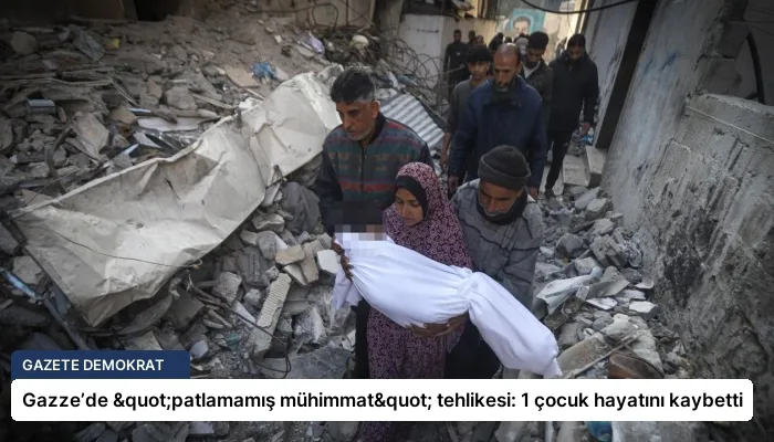 Gazze’de "patlamamış mühimmat" tehlikesi: 1 çocuk hayatını kaybetti