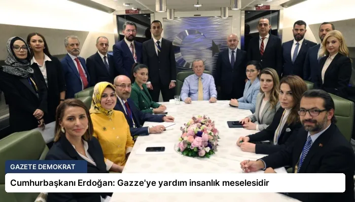 Cumhurbaşkanı Erdoğan: Gazze’ye yardım insanlık meselesidir