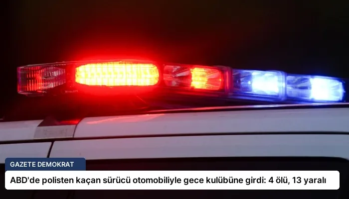 ABD’de polisten kaçan sürücü otomobiliyle gece kulübüne girdi: 4 ölü, 13 yaralı
