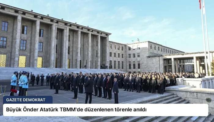 Büyük Önder Atatürk TBMM’de düzenlenen törenle anıldı
