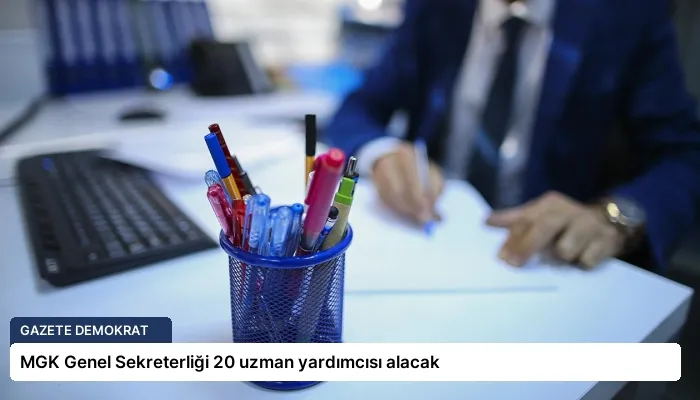 MGK Genel Sekreterliği 20 uzman yardımcısı alacak