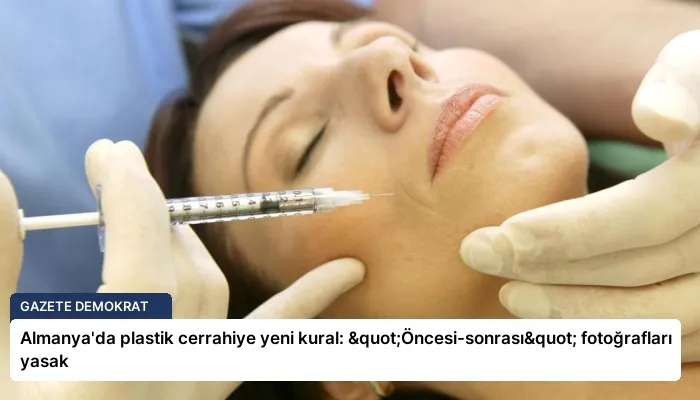 Almanya’da plastik cerrahiye yeni kural: "Öncesi-sonrası" fotoğrafları yasak