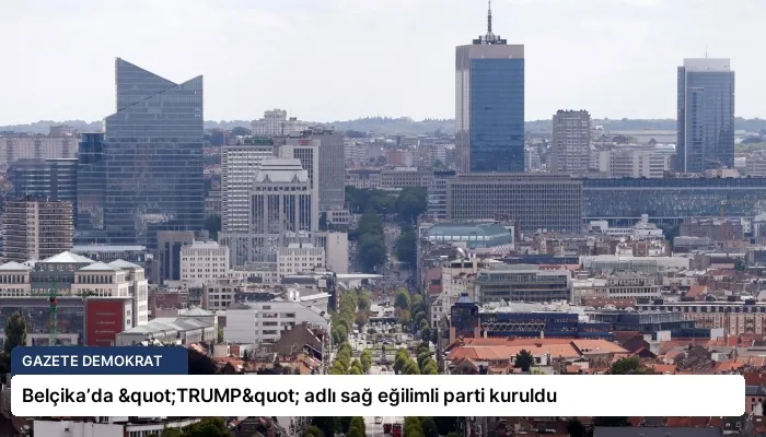 Belçika’da "TRUMP" adlı sağ eğilimli parti kuruldu