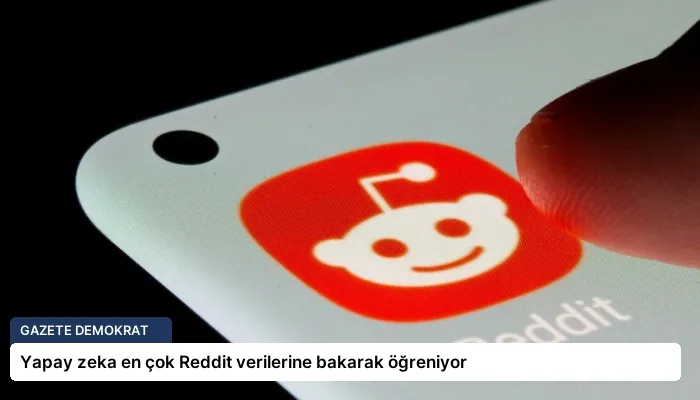 Yapay zeka en çok Reddit verilerine bakarak öğreniyor