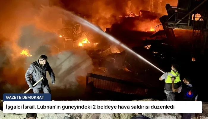 İşgalci İsrail, Lübnan’ın güneyindeki 2 beldeye hava saldırısı düzenledi
