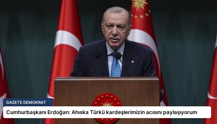 Cumhurbaşkanı Erdoğan: Ahıska Türkü kardeşlerimizin acısını paylaşıyorum