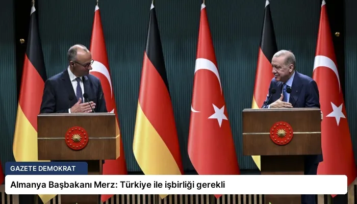 Almanya Başbakanı Merz: Türkiye ile işbirliği gerekli