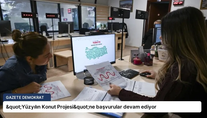 "Yüzyılın Konut Projesi"ne başvurular devam ediyor
