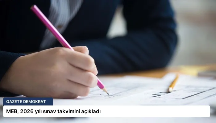 MEB, 2026 yılı sınav takvimini açıkladı