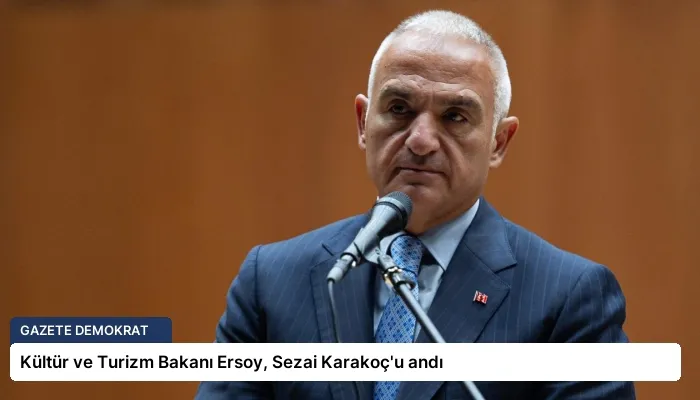 Kültür ve Turizm Bakanı Ersoy, Sezai Karakoç’u andı