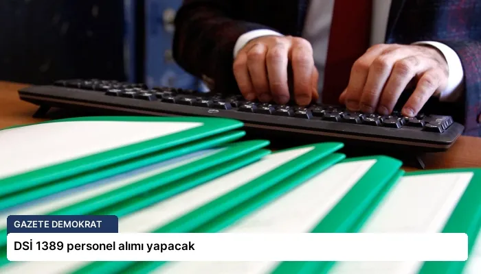 DSİ 1389 personel alımı yapacak
