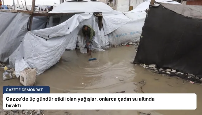 Gazze’de üç gündür etkili olan yağışlar, onlarca çadırı su altında bıraktı