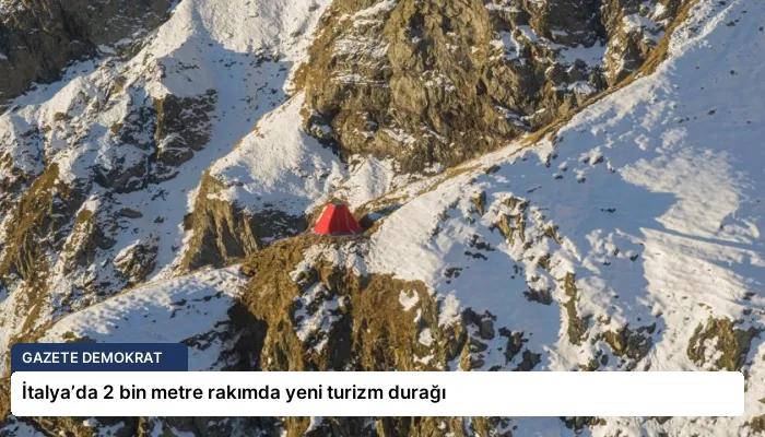 İtalya’da 2 bin metre rakımda yeni turizm durağı