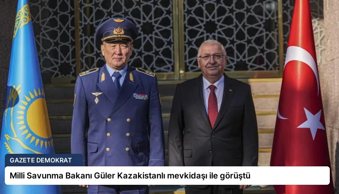 Milli Savunma Bakanı Güler Kazakistanlı mevkidaşı ile görüştü