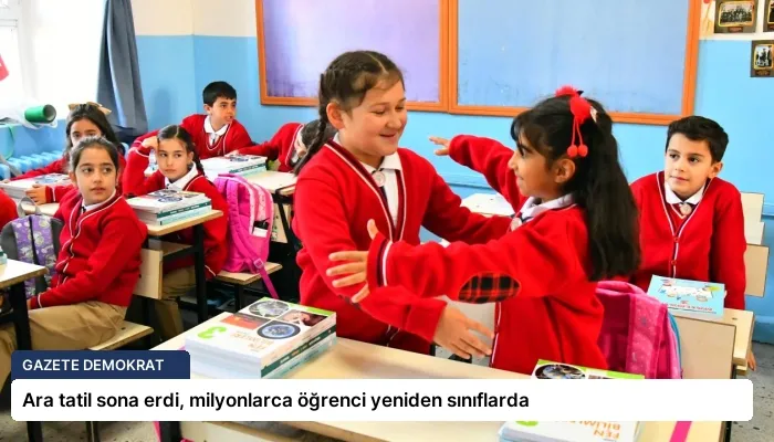 Ara tatil sona erdi, milyonlarca öğrenci yeniden sınıflarda