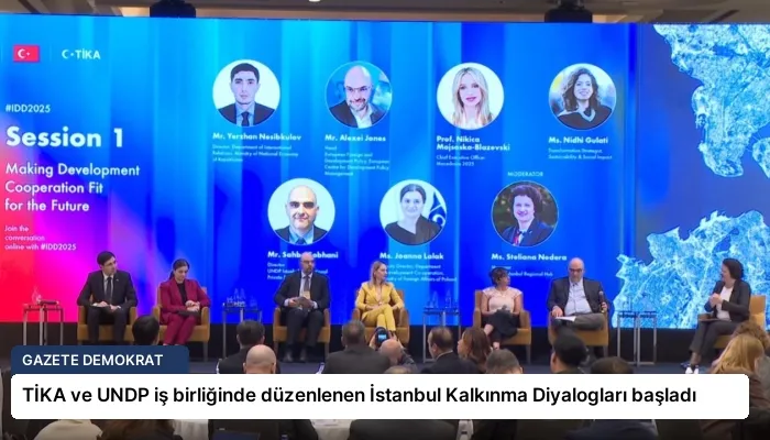 TİKA ve UNDP iş birliğinde düzenlenen İstanbul Kalkınma Diyalogları başladı