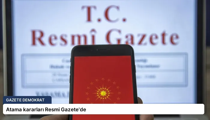 Atama kararları Resmi Gazete’de