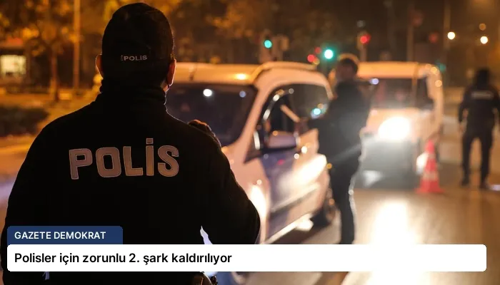 Polisler için zorunlu 2. şark kaldırılıyor