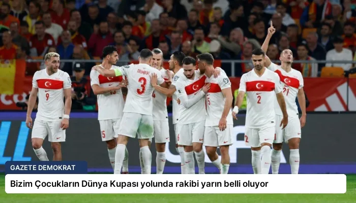 Bizim Çocukların Dünya Kupası yolunda rakibi yarın belli oluyor