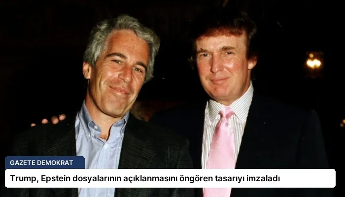 Trump, Epstein dosyalarının açıklanmasını öngören tasarıyı imzaladı