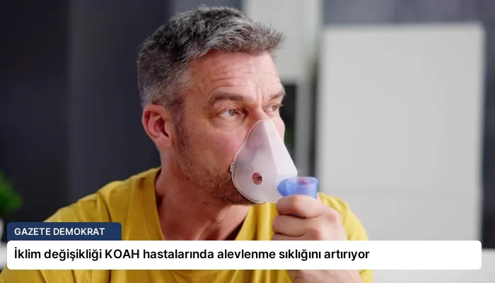 İklim değişikliği KOAH hastalarında alevlenme sıklığını artırıyor