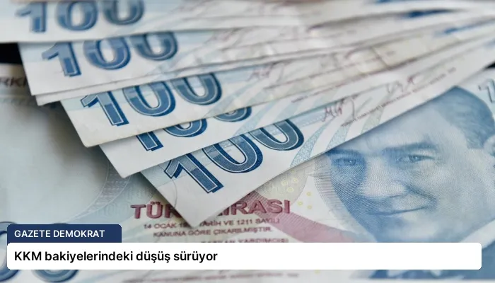 KKM bakiyelerindeki düşüş sürüyor
