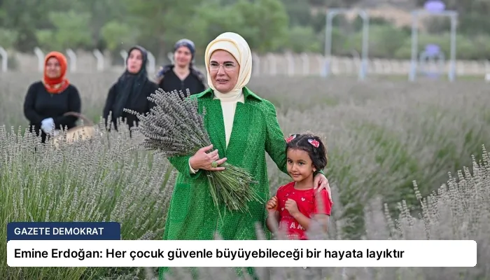 Emine Erdoğan: Her çocuk güvenle büyüyebileceği bir hayata layıktır