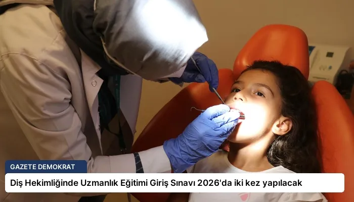 Diş Hekimliğinde Uzmanlık Eğitimi Giriş Sınavı 2026’da iki kez yapılacak