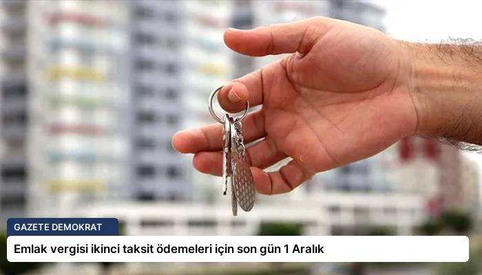 Emlak vergisi ikinci taksit ödemeleri için son gün 1 Aralık