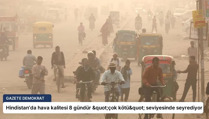 Hindistan’da hava kalitesi 8 gündür "çok kötü" seviyesinde seyrediyor