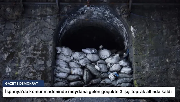 İspanya’da kömür madeninde meydana gelen göçükte 3 işçi toprak altında kaldı