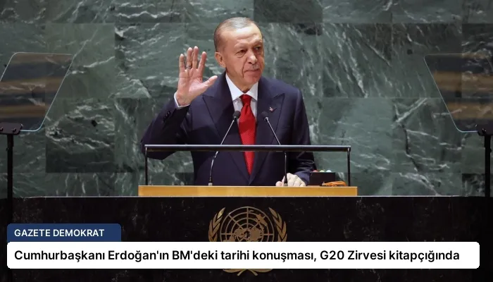 Cumhurbaşkanı Erdoğan’ın BM’deki tarihi konuşması, G20 Zirvesi kitapçığında