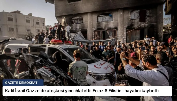 Katil İsrail Gazze’de ateşkesi yine ihlal etti: En az 8 Filistinli hayatını kaybetti