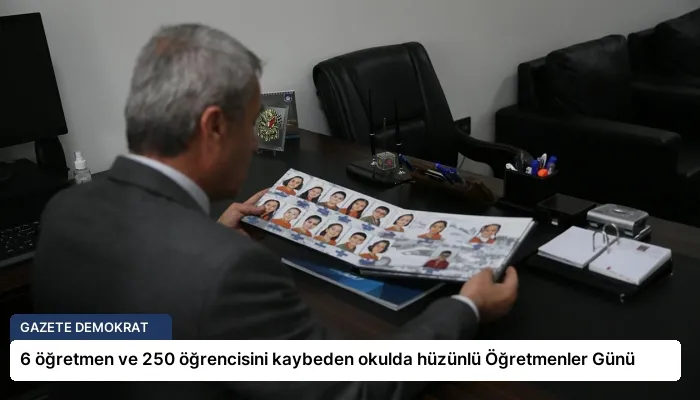 6 öğretmen ve 250 öğrencisini kaybeden okulda hüzünlü Öğretmenler Günü